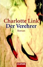 Charlotte Link - Der Verehrer