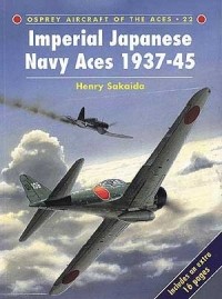 Henry Sakaida - Imperial Japanese Navy Aces 1937–45