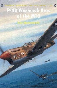 Carl Molesworth - P-40 Warhawk Aces of the MTO
