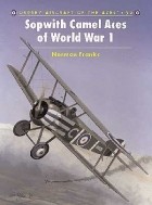 Norman Franks - Sopwith Camel Aces of World War 1