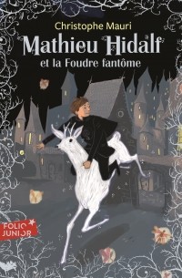 Christophe Mauri - Mathieu Hidalf et la Foudre fantôme