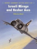 Shlomo Aloni - Israeli Mirage III and Nesher Aces