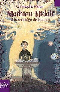 Mathieu Hidalf et le sortilège de Ronces