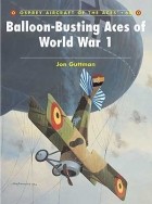 Jon Guttman - Balloon-Busting Aces of World War 1
