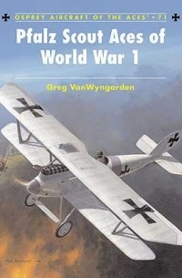 Greg VanWyngarden - Pfalz Scout Aces of World War 1