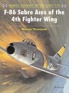 Warren Thompson - F-86 Sabre Aces of the 4th Fighter Wing