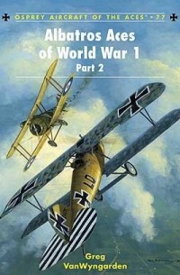 Greg VanWyngarden - Albatros Aces of World War 1 Part 2
