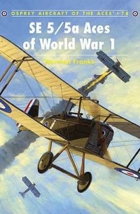 Norman Franks - SE 5/5a Aces of World War I