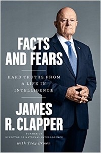 James R. Clapper - Facts and Fears: Hard Truths from a Life in Intelligence