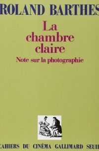 Roland Barthes - La Chambre claire