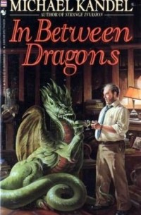 Michael Kandel - In Between Dragons