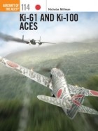 Nicholas Millman - Ki-61 and Ki-100 Aces