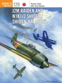  - J2M Raiden and N1K1/2 Shiden/Shiden-Kai Aces