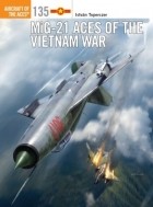 István Toperczer - MiG-21 Aces of the Vietnam War