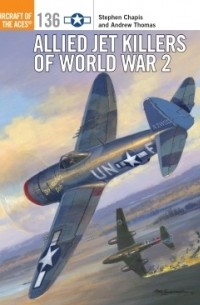  - Allied Jet Killers of World War 2