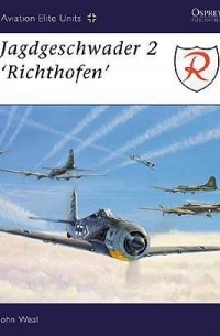 John Weal - Jagdgeschwader 2 'Richthofen'