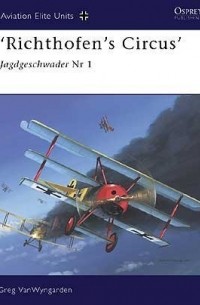 Greg VanWyngarden - ‘Richthofen’s Circus’: Jagdgeschwader Nr 1