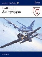 John Weal - Luftwaffe Sturmgruppen