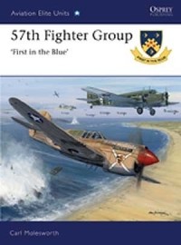 Carl Molesworth - 57th Fighter Group: First in the Blue
