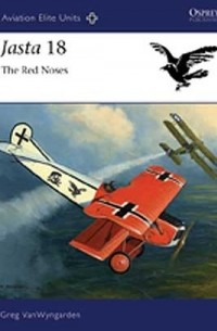 Greg VanWyngarden - Jasta 18: The Red Noses