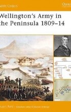 Stuart Reid - Wellington&#039;s Army in the Peninsula 1809–14