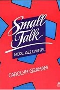Carolyn Graham - Small Talk. More Jazz Chants