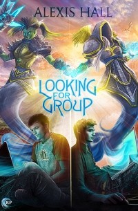 Алексис Холл - Looking for Group