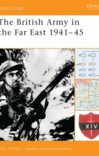 Alan Jeffreys - The British Army in the Far East 1941–45