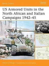 Стивен Залога - US Armored Units in the North African and Italian Campaigns 1942–45