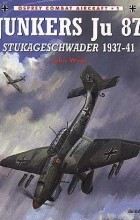 John Weal - Junkers Ju 87 Stukageschwader 1937–41