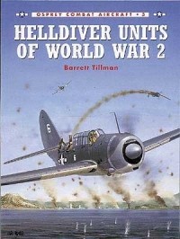 Barrett Tillman - Helldiver Units of World War 2