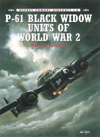 Warren Thompson - P-61 Black Widow Units of World War 2