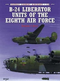 Robert F. Dorr - B-24 Liberator Units of the Eighth Air Force