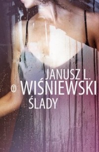 Janusz Leon Wiśniewski - Ślady