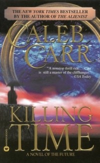Caleb Carr - Killing Time