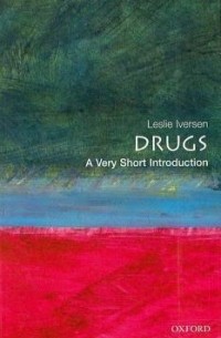 Leslie L. Iversen - Drugs: A Very Short Introduction