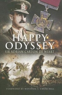 Adrian Carton de Wiart - Happy Odyssey
