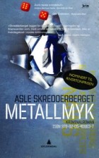 Асле Скреддербергет - Metallmyk
