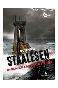 Gunnar Staalesen - Ingen er så trygg i fare