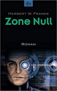 Herbert W. Franke - Zone Null