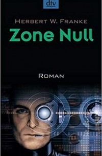 Herbert W. Franke - Zone Null