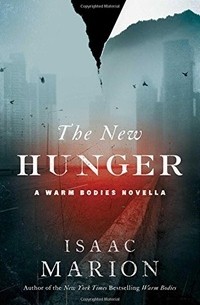 Isaac Marion - The New Hunger