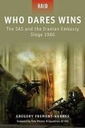  - Who Dares Wins: The SAS and the Iranian Embassy Siege 1980