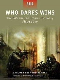  - Who Dares Wins: The SAS and the Iranian Embassy Siege 1980