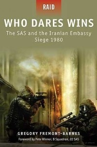  - Who Dares Wins: The SAS and the Iranian Embassy Siege 1980