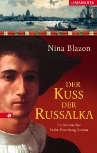 Nina Blazon - Der Kuss der Russalka
