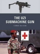 Крис Макнаб - The Uzi Submachine Gun