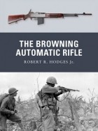  - The Browning Automatic Rifle