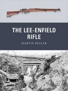 Martin Pegler - The Lee-Enfield Rifle