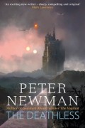Питер Ньюман - The Deathless